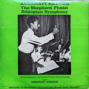 Ashenafi Kebedes - the shepered fluist Ethiopian Symphony 10''
